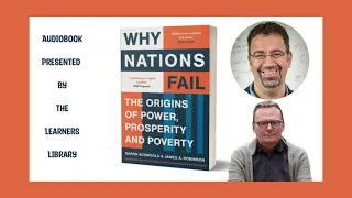 Why Nations Fail: Origins of Power, Prosperity & Poverty by Acemoglu & Robinson-Ch. 1-5/15 Audiobook