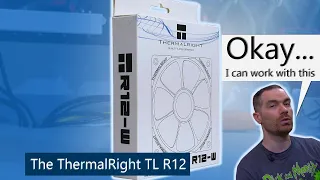 ThermalRight TL R12 - PC System Fan Review