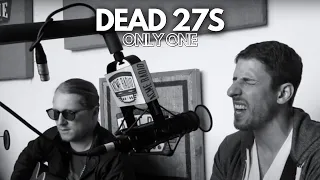 Dead 27s - "Only One" - Acme Radio Session