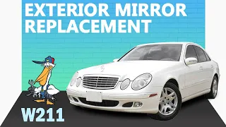 Mercedes-Benz W211 E-Class Exterior Mirror Replacement