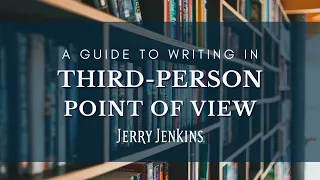 A Guide to Writing in Third-Person Point of View