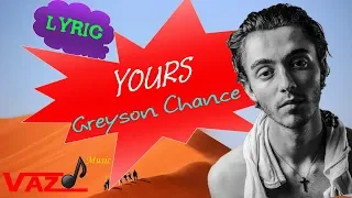 Greyson Chance - Yours (Lyrics)