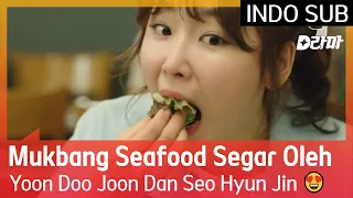 Mukbang Seafood Segar Oleh Yoon Doo Joon Dan Seo Hyun Jin 😍 #LetsEat2 🇮🇩INDO SUB🇮🇩