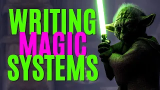 How to Write Magic Systems (Writing Advice)