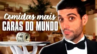 As COMIDAS mais caras do mundo, é fora do normal