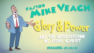 Glory and Power | God's Purpose for us | Why we Exist | Pastor Mike Veach