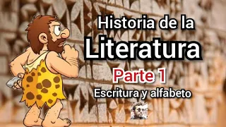 Historia de la literatura PARTE 1: El origen de las letras