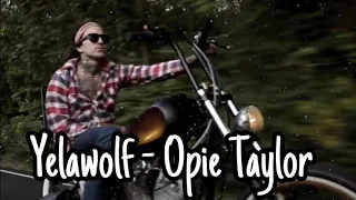 Yelawolf - Opie Taylor (Official Music Video)🎶💯🎵