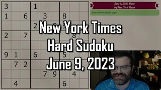 NYT Hard Sudoku June 9, 2023 - Walkthrough Solve