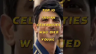 top 10 Indian celebrities who died young