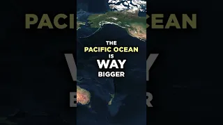 Pacific Ocean is Way Bigger Than You Think!