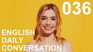 Daily English Conversation Listening Practice - 036