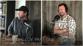 Chris Malloy on Surf Splendor | Full Episode 456
