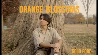 Orange Blossoms - By GoldFord - (Music video)