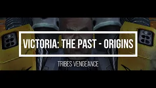 Tribes: Vengeance_ Mission 1 -  Victoria: The Past - Origins | Ankit Shakya |