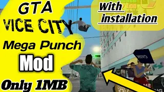 🔥GTA VICE CITY🔥2019 MEGA PUNCH MOD 🔥🔥ONLY 1 MB WITH INSTALLATION AND GAMEPLAY PROOF😱🔥