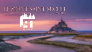 Le Mont-Saint-Michel - Timelapse | E.T Production