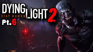 Today we go up the scary tower | Dying Light 2: Stay Human - Pt.6