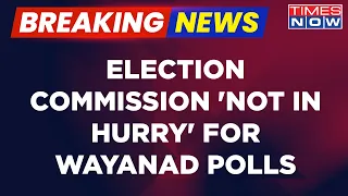 Breaking News: EC To Wait 30 Days For Judicial Remedy Before Announcing Wayanad Polls