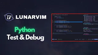 LunarVim | Debugging & Testing Python Setup