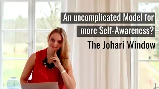 Johari Window 1.1 | The best 3-step self-awareness model explained