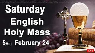 Catholic Mass Today I Daily Holy Mass I Saturday February 24 2024 I English Holy Mass I 5.00 AM