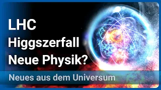 Higgszerfall am LHC im Widerspruch zum Standardmodell • Neue Physik? | Josef M. Gaßner