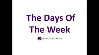 How to pronounce The Days of The Week (British English)