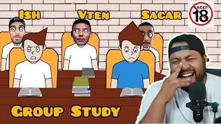 || Reacting To Group Study With Ish,Vten And Sacar By Step Prak ||