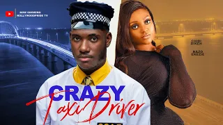 CRAZY TAXI DRIVER  - CHIDI DIKE ,NAZO. EKEZIE ,FUNNYBONE 2023 NEW HIT MOVIE