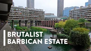 WALKING: BRUTALIST LONDON - Barbican Estate