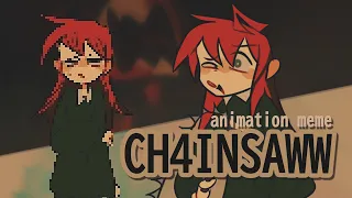 CH4INSAWW | animation meme