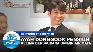 Ayah Donggook Pensiun |The Return of Superman|SUB INDO|201108 Siaran KBS WORLD TV|