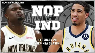 New Orleans Pelicans vs Indiana Pacers Full Game Highlights | Feb 28 | 2024 NBA Season