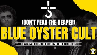Blue Öyster Cult - (Don’t Fear) The Reaper - From the album "Agents of Fortune" (Vinyl rip HQ)
