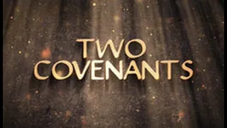 The Two Covenants