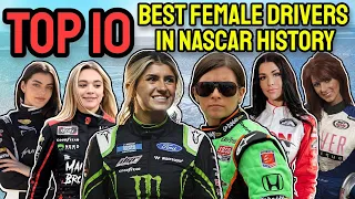 Top 10 Best Female NASCAR Drivers of All Time