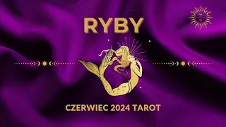 Ryby♓Tarot Ogólny🔮🎁🧿CZERWIEC 2024