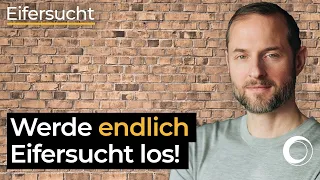 Eifersucht in einer Beziehung bekämpfen und loswerden. 5 Tipps & Selbsttest.