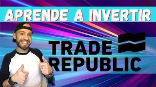 APRENDE A INVERTIR EN BOLSA DESDE CERO CON TRADE REPUBLIC