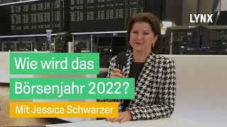 Wie wird das Börsenjahr 2022? - Interview mit Jessica Schwarzer | LYNX fragt nach