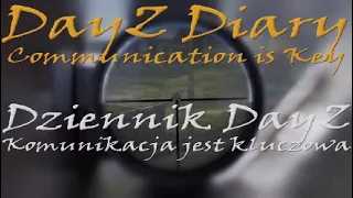 DayZ Diary Episode 1: Communication is Key