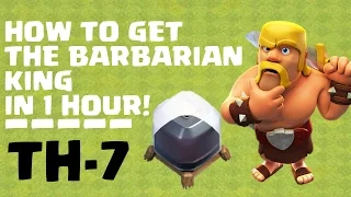 Clash of Clans TH7 | How to Get Barbarian King Fast