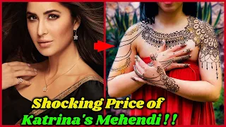 Shocking Price of Katrina Kaif's Mehendi in Her Wedding