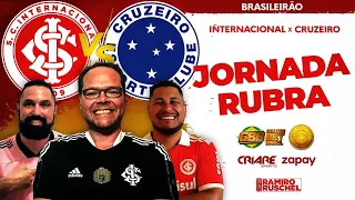 AO VIVO - INTERNACIONAL x CRUZEIRO - BRASILEIRÃO - JORNADA RUBRA #23
