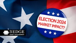 Election 2024 – Market Impact?