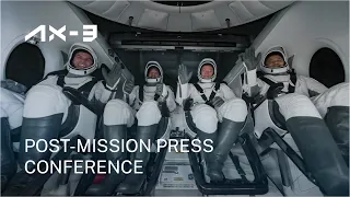 Ax-3 Mission | Post-Mission Press Conference