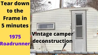 1975 Roadrunner Vintage camper deconstruction. Retro RV travel trailer tear down to the frame.