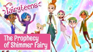 Fairyteens 🧚✨ The Prophecy of Shimmer Fairy 🧚✨ Episode 26 🪄 SEASON FINALE