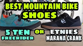 Best MTB Shoes 5TEN Freerider or Etnies Marana Crank?...